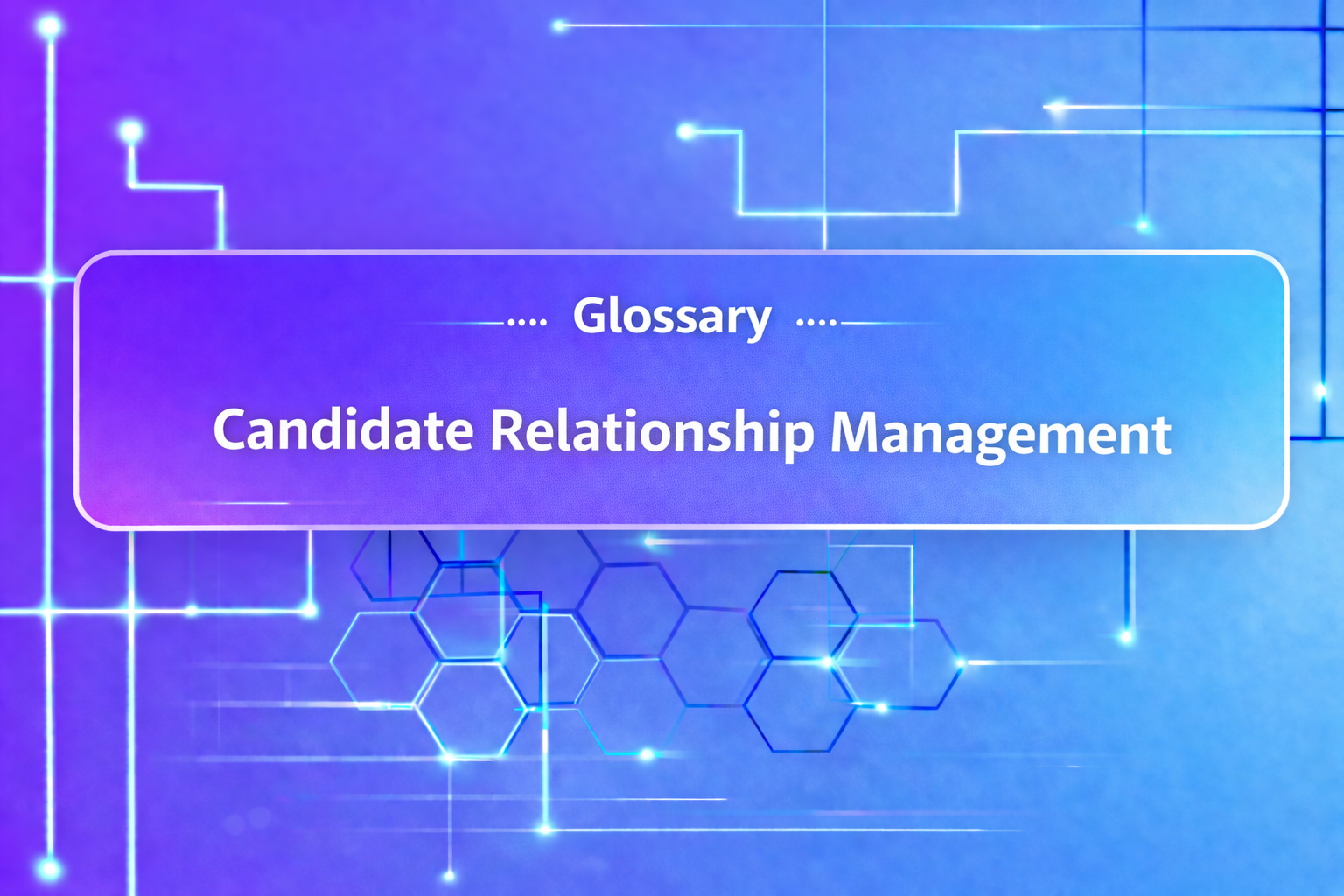 Candidate Relationship Management