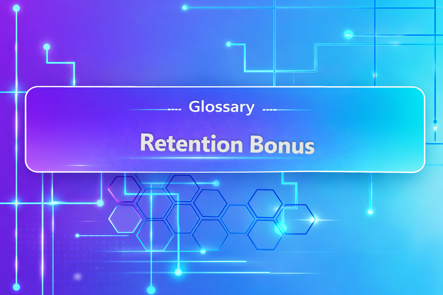 Retention Bonus