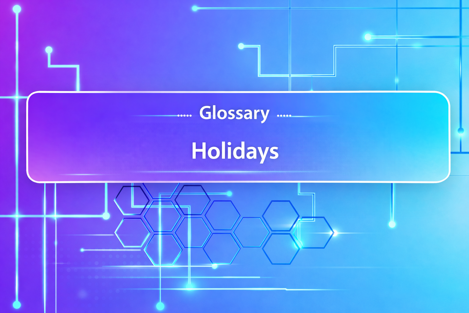Holidays