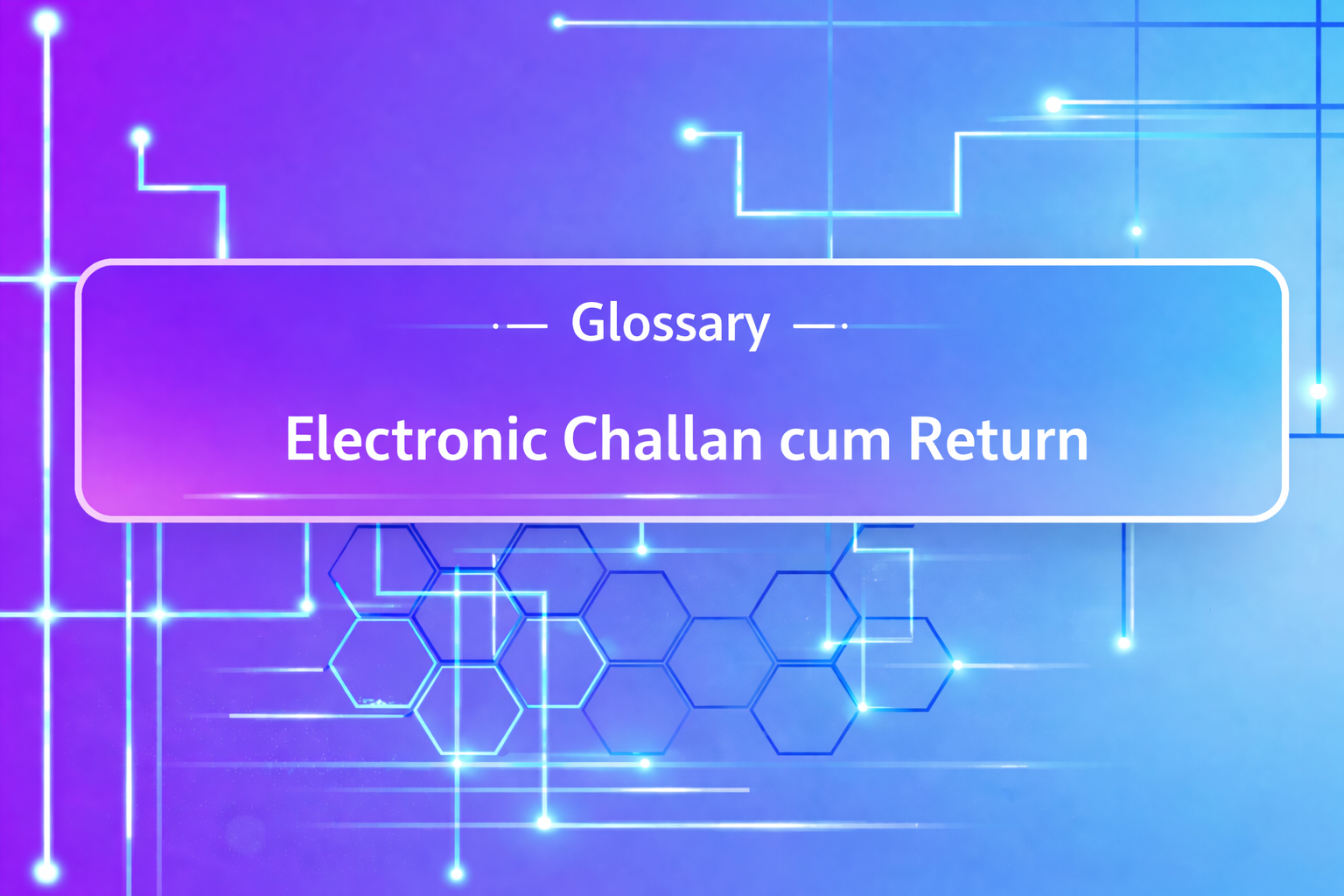 Electronic Challan cum Return