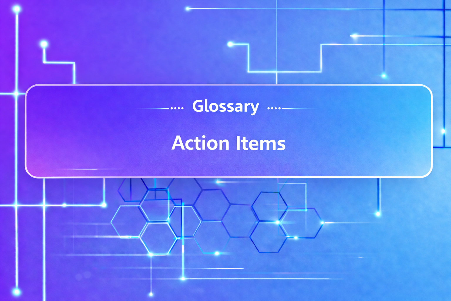 Action Items